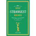 Golf's Strangest Rounds